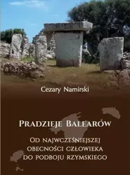 Pradzieje Balearów - Cezary Namirski