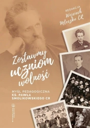 Zostawmy uczniom wolność Myśl pedagogiczna... - Wojciech Mleczko