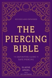 The Piercing Bible, Revised and Expanded - Elayne Angel