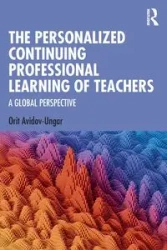 The Personalized Continuing Professional Learning of Teachers - Avidov-Ungar Orit