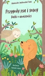 Przygody psa i sowy. Bajki o uważności - Agnieszka Jankowska-Figaj