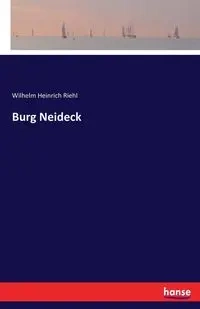 Burg Neideck - Wilhelm Riehl Heinrich