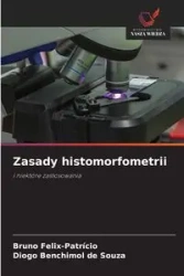 Zasady histomorfometrii - Bruno Felix-Patrício