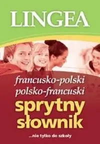 Sprytny Słownik francusko-polski i polsko-francuski wyd.3 - Praca zbiorowa