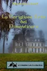 La Perigliosa Arte del Dimenticare - Marisa Livet