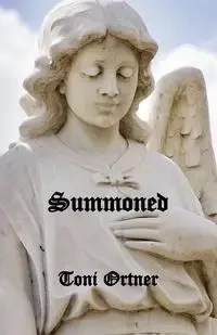 Summoned - Toni Ortner