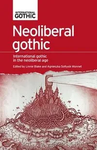 Neoliberal gothic - Blake Linnie