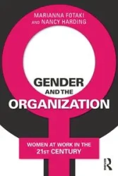 Gender and the Organization - Marianna Fotaki