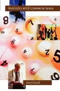 Statistics with Common Sense - David Kault