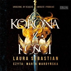 Korona z kości audiobook - Laura Sebastian