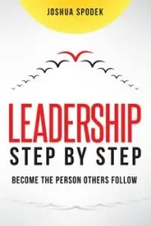 Leadership Step by Step - Joshua Spodek