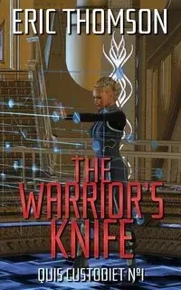 The Warrior's Knife - Eric Thomson