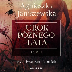audiobook Urok późnego lata. Tom II - Agnieszka Janiszewska