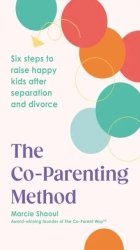 The Co-Parenting Method wer. angielska - Marcie Shaoul