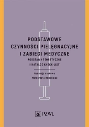 Podstawowe czynności pielęgnacyjne i zabiegi.. - Małgorzata Dziechciaż