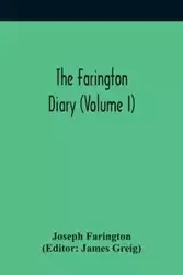 The Farington Diary (Volume I) - Joseph Farington
