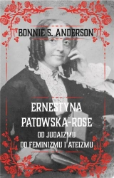 Ernestyna Potowska-Rose. Od judazmu do ateizmu... - Bonnie Anderson S.