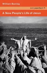 A New People's Life of Jesus - William Barclay