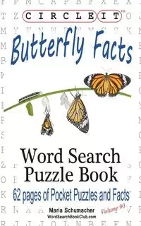 Circle It, Butterfly Facts, Word Search, Puzzle Book - Lowry Global Media LLC