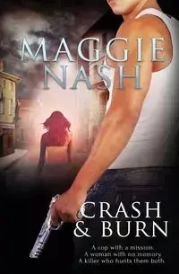 Crash and Burn - Maggie Nash