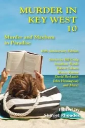 Murder In Key West 10-Murder and Mayhem In Paradise - John Hemingway
