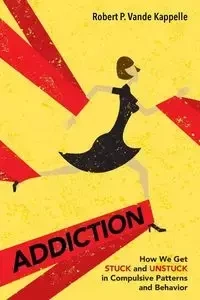 Addiction - Robert P. Vande Kappelle