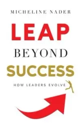 LEAP Beyond Success - Micheline Nader