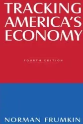 Tracking America's Economy - Norman Frumkin