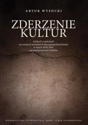 Zderzenie kultur. Polskość i sowieckość - Artur Wysocki