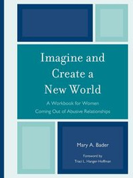 Imagine & Create A New World - Mary Bader