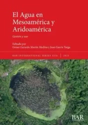 El Agua en Mesoamérica y Aridoamérica - Martín Medina Geiser Gerardo