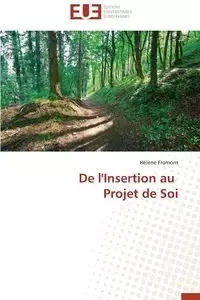 De l'insertion au   projet de soi - FROMONT-H