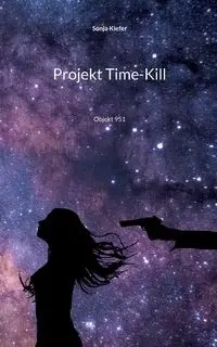 Projekt Time-Kill - Sonja Kiefer