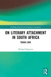 On Literary Attachment in South Africa - Michael Chapman