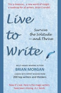 Live to Write - Morgan Brian