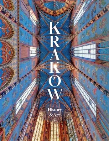 Kraków. History and Art - praca zbiorowa