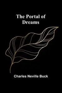 The Portal of Dreams - Neville Buck Charles