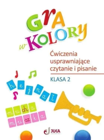 Gra w kolory SP 2 Ćwiczenia usprawniające czytanie - Aleksandra Kozyra-Wiśniewska, Anna Soból