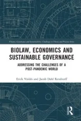 Biolaw, Economics and Sustainable Governance - Erick Valdés