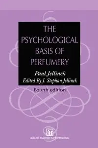 The Psychological Basis of Perfumery - Jellinek J. Stephan