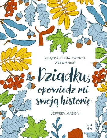 Dziadku, opowiedz mi swoją historię - Mason Jeffrey