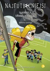 Najfutbolniejsi 10 Tajemnica skarbu piratów - Santiago Roberto