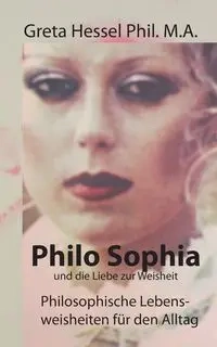 Philo Sophia und die Liebe zur Weisheit - Greta Hessel Phil. M. A.