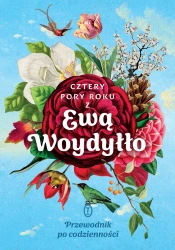 Cztery pory roku z Ewą Woydyłło - Ewa Woydyłło