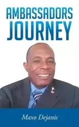 Ambassadors Journey - Dejanis Maxo