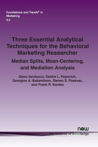 Three Essential Analytical Techniques for the Behavioral Marketing Researcher - Dawn Iacobucci