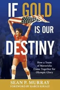 If Gold Is Our Destiny - Murray Sean P.