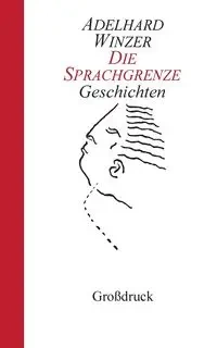 Die Sprachgrenze - Winzer Adelhard