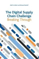The Digital Supply Chain Challenge - Seifert Ralf W.