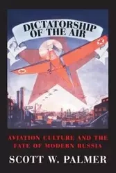 Dictatorship of the Air - W. Palmer Scott